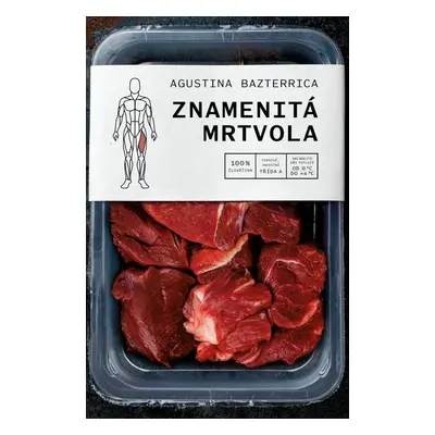 Znamenitá mrtvola - Agustina Bazterrica