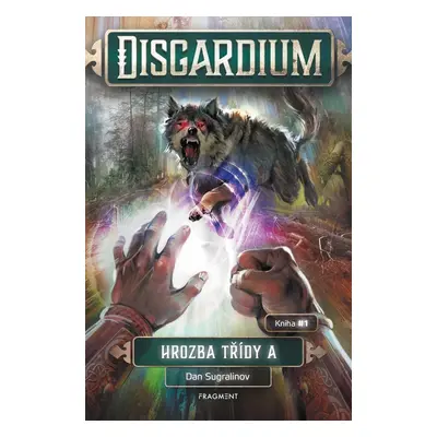 Disgardium 1 – Hrozba třídy A - Dan Sugralinov