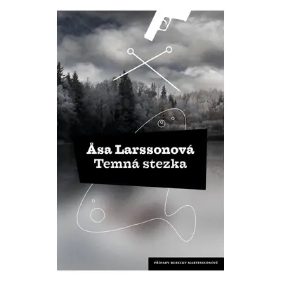 Temná stezka - Åsa Larssonová