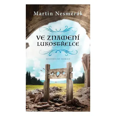 Ve znamení lukostřelce - Martin Nesměrák