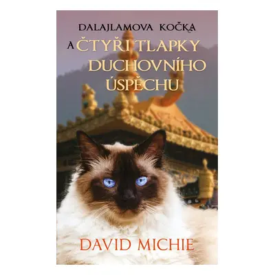 Dalajlamova kočka a čtyři tlapky duchovního úspěchu - David Michie