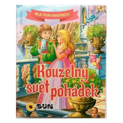 Kouzelný svět pohádek - Autor Neuveden