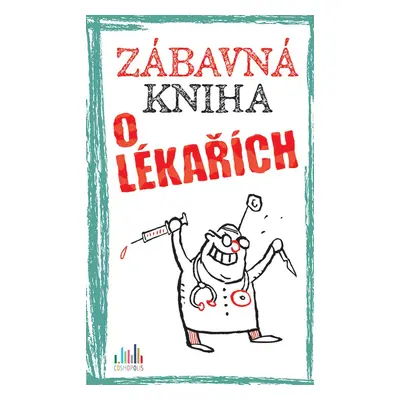 Zábavná kniha o lékařích - Roger Schmelzer