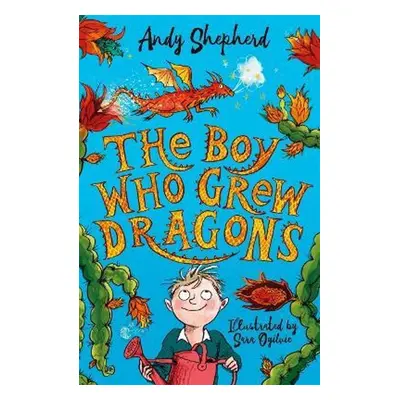 The Boy Who Grew Dragons - Andy Shepherd