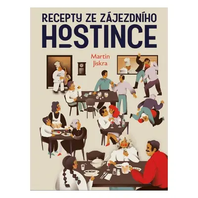 Recepty ze zájezdního hostince - Martin Jiskra