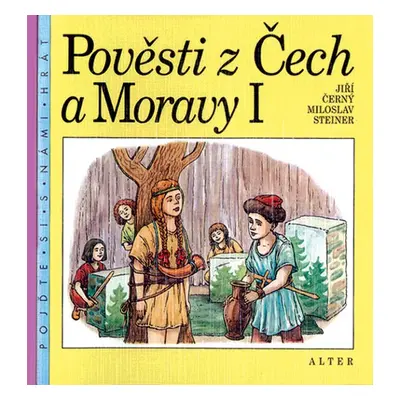 Pověsti z Čech a Moravy I - Jiří Černý