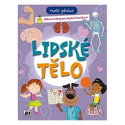 Malý génius Lidské tělo - Autor Neuveden