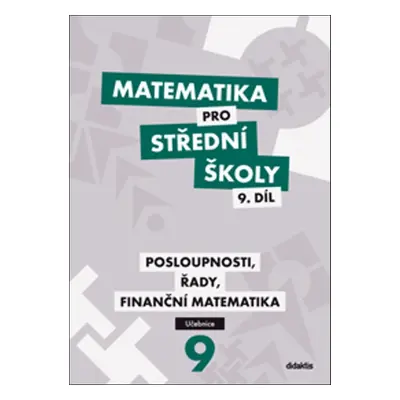 Matematika pro střední školy 9. díl Učebnice - Autor Neuveden