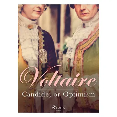 Candide; or Optimism - Voltaire