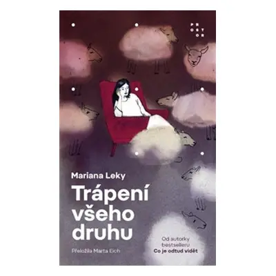 Trápení všeho druhu - Mariana Leky