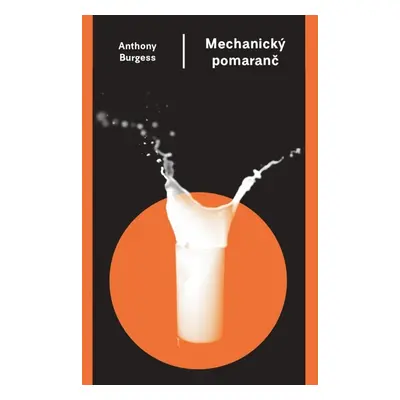 Mechanický pomaranč - Anthony Burgess