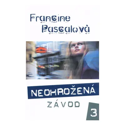 Neohrožená Závod 3 - Francine Pascalová