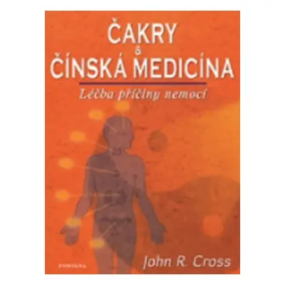 Čakry & Čínská medicína - John Cross