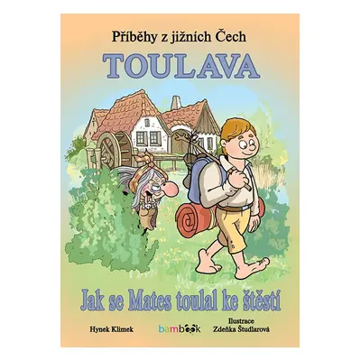 Příběhy z jižních Čech - Toulava - Zdeňka Študlarová