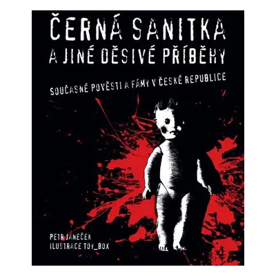 Černá sanitka a jiné děsivé příběhy - Petr Janeček