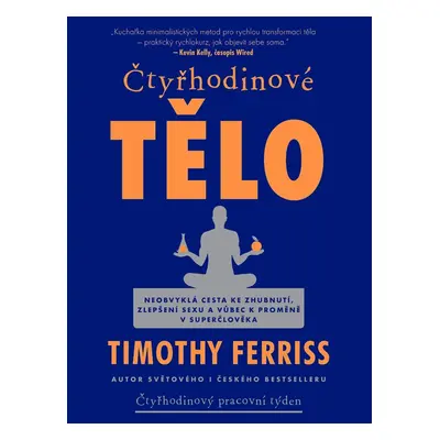 Čtyřhodinové tělo - Timothy Ferriss