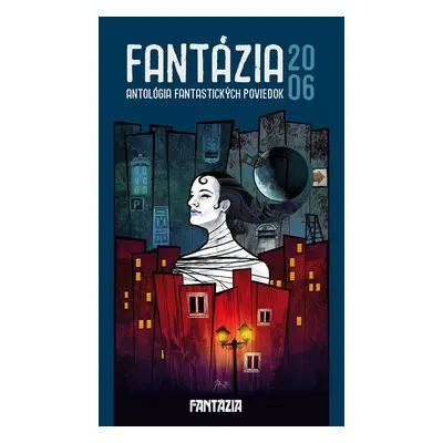 Fantázia 2006 – antológia fantastických poviedok - Ivan Pullman