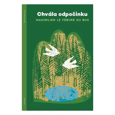 Chvála odpočinku - Maximilien Le Fébure du Bus