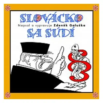 Slovácko sa súdí - Zdeněk Galuška