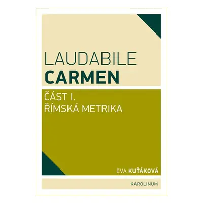 Laudabile Carmen – část I - Eva Kuťáková