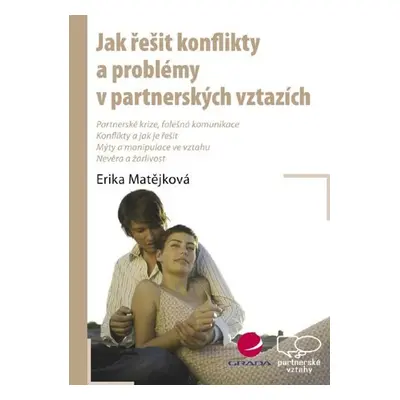 Jak řešit konflikty a problémy v partnerských vztazích - Erika Matějková