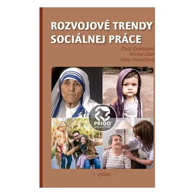 Rozvojové trendy sociálnej práce - Viera Vavrečková