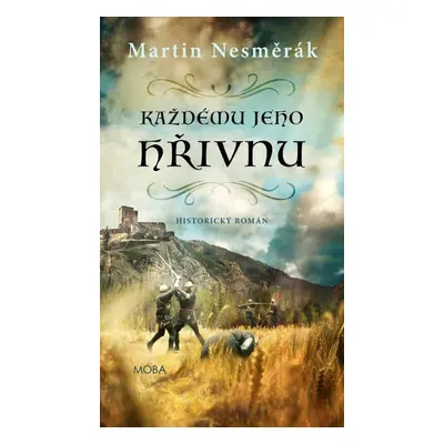 Každému jeho hřivnu - Martin Nesměrák