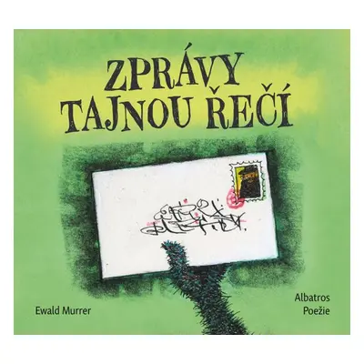 Zprávy tajnou řečí - Ewald Murrer