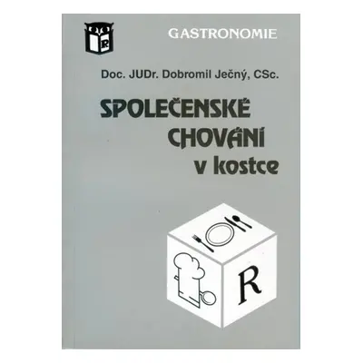 Společenské chování v kostce - Dobromil Ječný