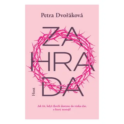 Zahrada - Petra Dvořáková