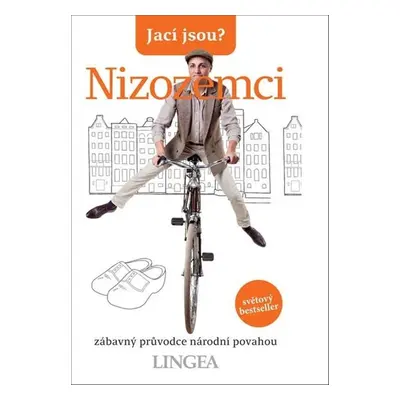 Jací jsou? Nizozemci - Autor Neuveden