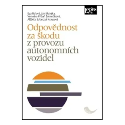 Odpovědnost za škodu z provozu autonomních vozidel - Eva Fialová