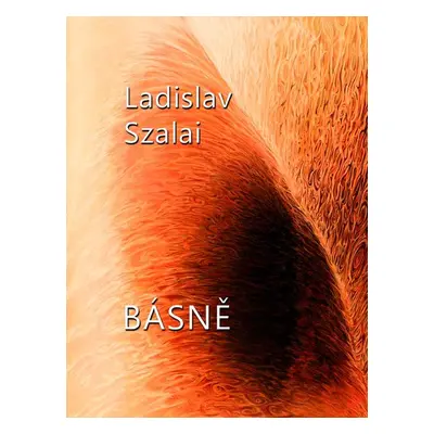 Básně - Ladislav Szalai