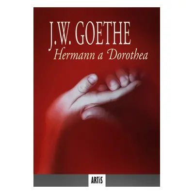 Hermann a Dorothea - Johann Wolfgang Goethe