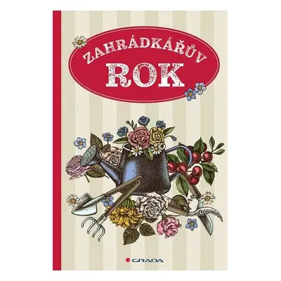 Zahrádkářův rok - Autor Neuveden