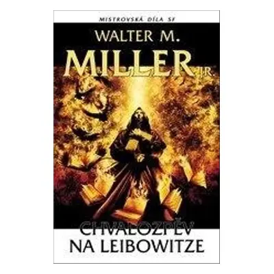 Chvalozpěv na Leibowitze - Walter Miller