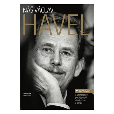 Náš Václav Havel - Jan Dražan