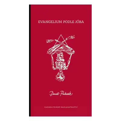 Evangelium podle Jóba - Daniel Pastirčák