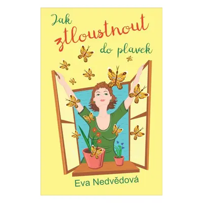 Jak ztloustnout do plavek - Eva Nedvědová