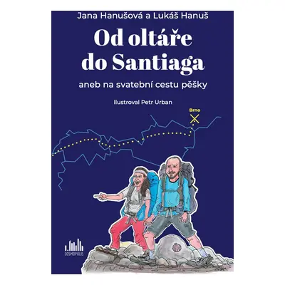 Od oltáře do Santiaga - Petr Urban