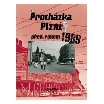 Procházka Plzní před rokem 1989 - Adam Skála