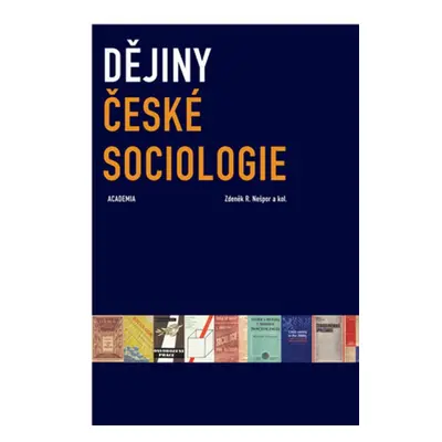 Dějiny české sociologie - Zdeněk R. Nešpor