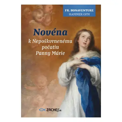 Novéna k Nepoškvrnenému počatiu Panny Márie - Bonaventure Hammer