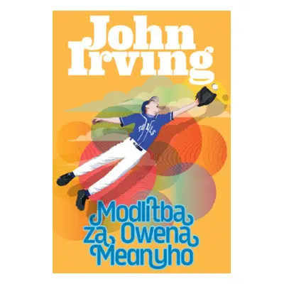 Modlitba za Owena Meanyho - John Irving