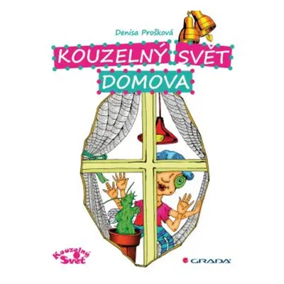 Kouzelný svět domova - Mgr. A Denisa Prošková