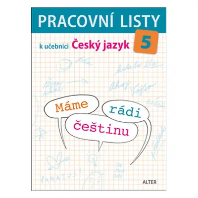 Pracovní listy k učebnici Máme rádi češtinu 5 - M. Horáčková