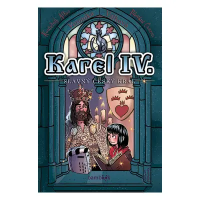 Karel IV. - slavný český král - Petr Kopl