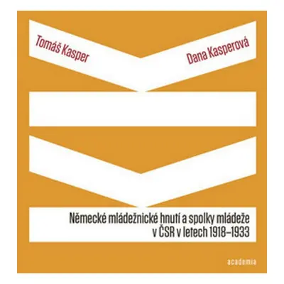 Německé mládežnické hnutí a spolky mládeže v ČSR v letech 1918-1933 - Tomáš Kasper