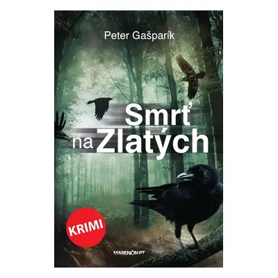 Smrť na Zlatých - Peter Gašparík