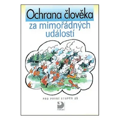 Ochrana člověka za mimořádných událostí pro první stupeň ZŠ - Věra Danielovská